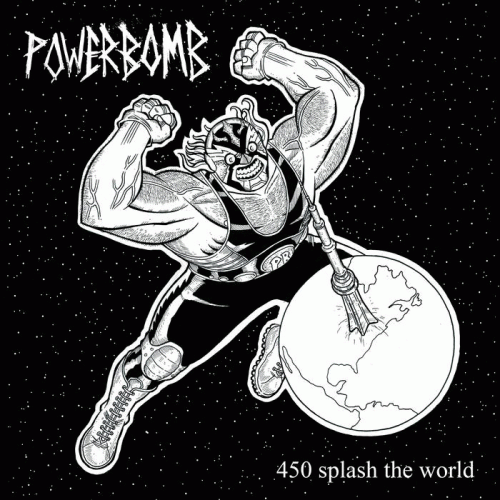 Powerbomb : 450 Splash the World
